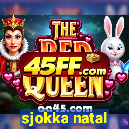 sjokka natal